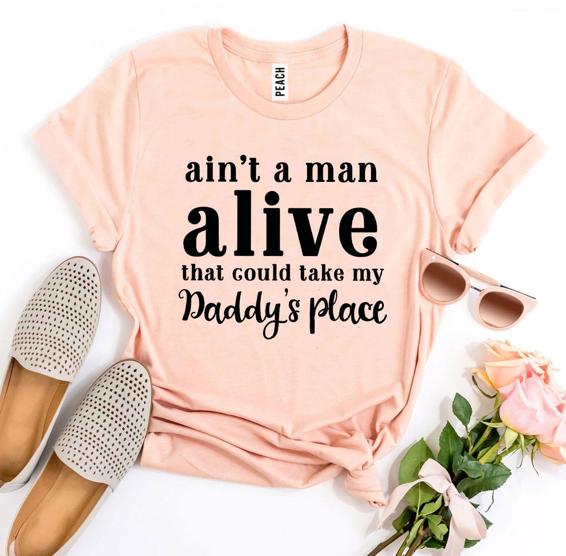 Ain't a Man Alive T-shirt