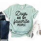 Dogs Are My Favorite People T-shirt