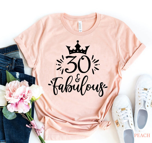 Thirty And Fabulous T-shirt