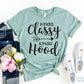 Kinds Classy Kinda Hood T-shirt