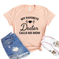 My Favorite Doctor Calls Me Mom T-shirt
