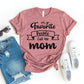 My Favorite People Call Me Mom T-shirt
