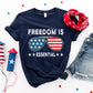 Freedom is essential T-shirt