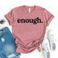 Enough T-shirt