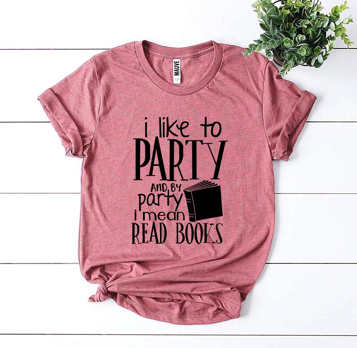 I Like To Party T-shirt Agate