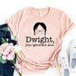 Dwight You Ignorant Slut T-shirt