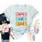 Super Mom Super Wife Super Tired T-shirt