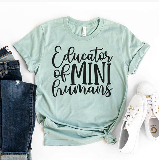 Educator Of Mini Humans T-shirt