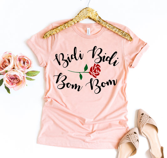 Bidi Bidi Bom Bom Shirt