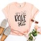 Lets Bake Shit T-shirt Agate