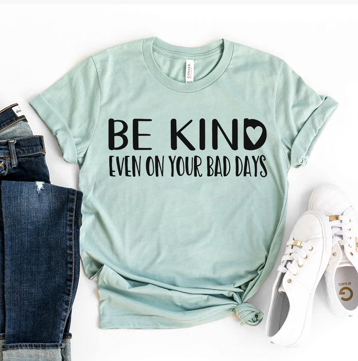 Be Kind Even On Your Bad Days T-shirt