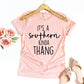 It's A Southern Kinda Thang T-shirt