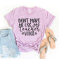 Don't Make Me Use My Teacher Voice T-shirt