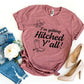 I'm Getting Hitched Y'all! T-shirt Agate