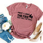 First I Light The Fire T-shirt Agate
