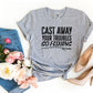 Cast Away Your Troubles Go Fishing T-shirt Agate