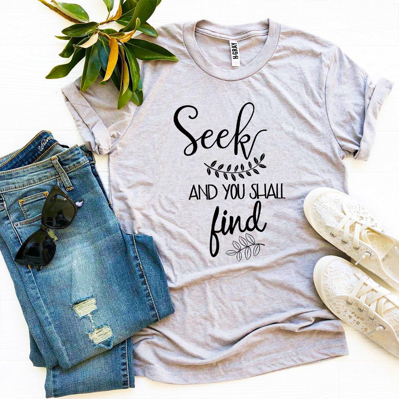 Seek And You Shall Find T-shirt Agate