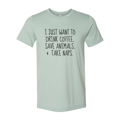 I Just Want To Drink Coffee, Save Animals T-Shirt